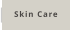 Skin Care